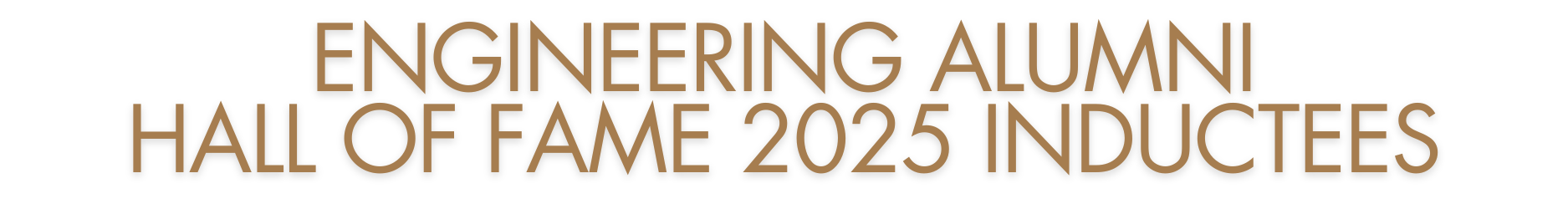 A banner that reads: Engineering Alumni Hall of Fame Inductees 2025