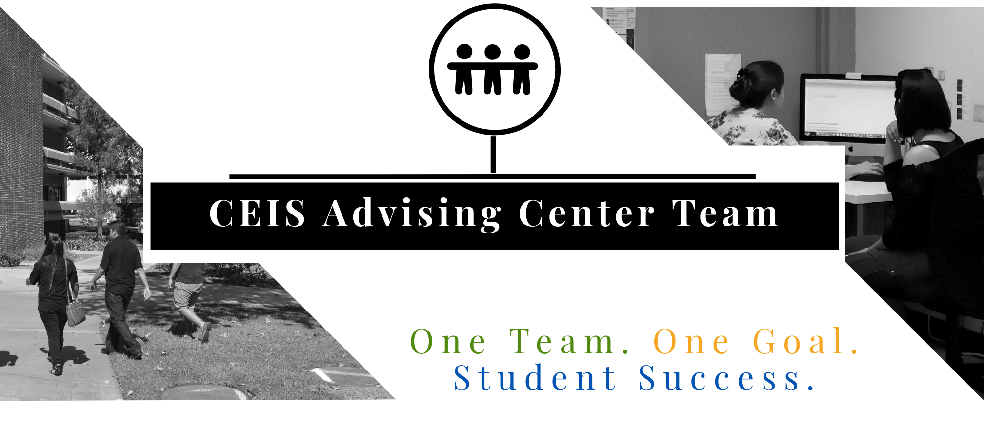 CEIS Student Success Center Team. One Team. One Goal. Student Success