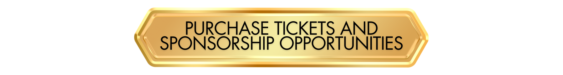 A call to action button that reads: Purchase Tickets & Sponsorship Opportunities