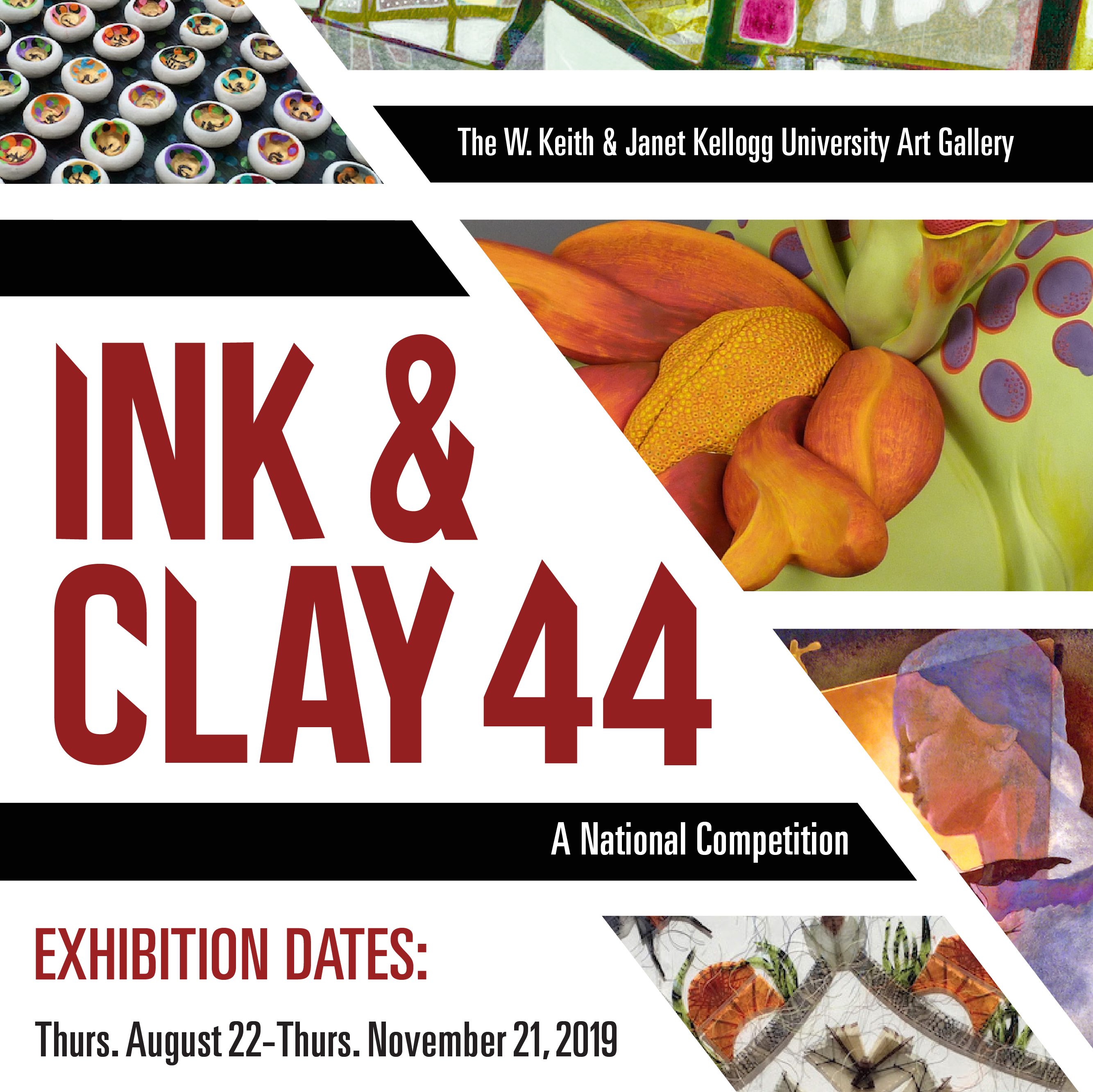 The W. Keith and Janet Kellogg Art Gallery. Ink & Clay 44. A National Competition. Thursday, August 22 to Thursday, November 21, 2019
