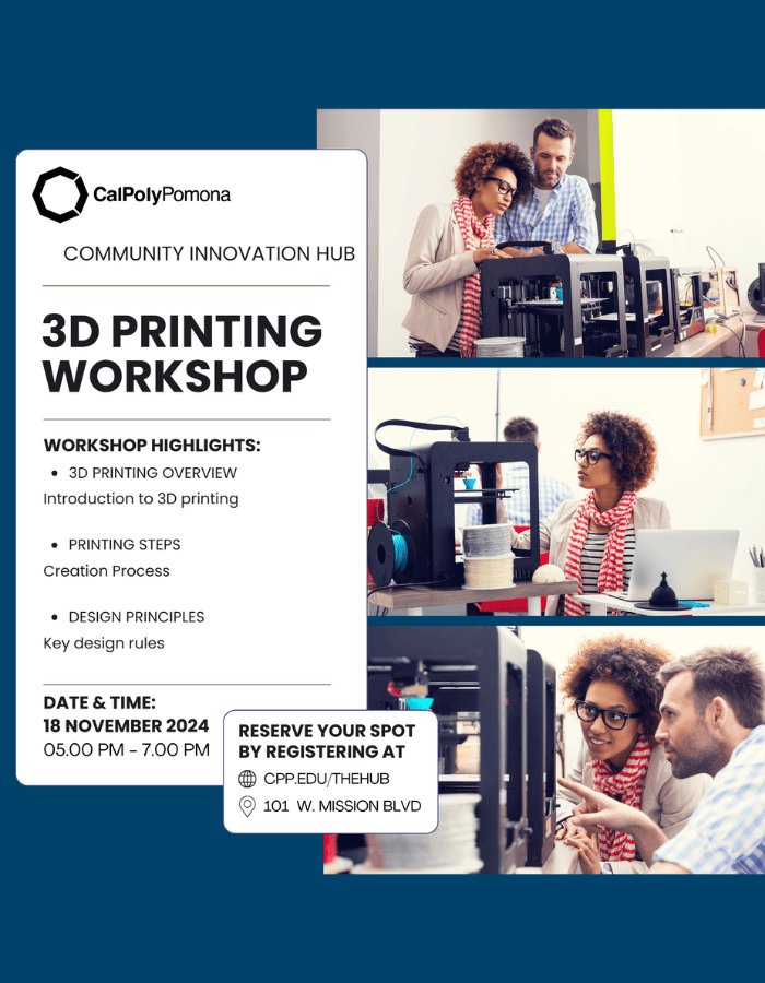 Cal Poly Pomona 3D Printing Workshop on Nov 18, 2024, 5-7 PM; learn basics, steps, and design principles